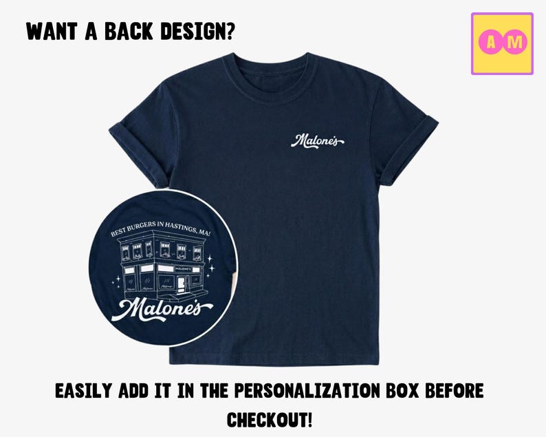 May include: A navy blue t-shirt featuring the white text Malone's on the left chest. A circular inset shows a white line drawing of a building with the text Best Burgers in Hastings, MA and Malone's. The text WANT A BACK DESIGN? is at the top.
