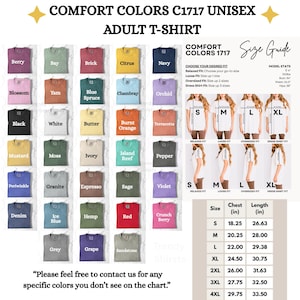 May include: A chart displaying a variety of Comfort Colors C1717 unisex adult t-shirts in various colors, including Berry, Navy, and Red. The image also includes a size guide with chest and length measurements in inches for sizes S to 4XL. Text on the image reads, "Please feel free to contact us for any specific colors you don't see on the chart."