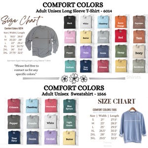 May include: A product image showcasing Comfort Colors adult unisex long sleeve t-shirts and sweatshirts. The image includes a size chart with measurements in inches and a color chart with various options like black, white, and chambray. The text "Please feel free to contact us for any specific colors" is also visible.
