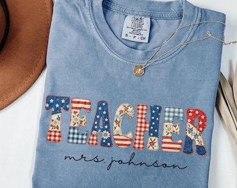Personalized Teacher Shirt 4th of July, Custom Patriotic Teacher Name Tee, USA Faux Patchwork Teacher Shirt, Teacher Appreciation Gift