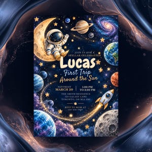 May include: A space-themed birthday invitation featuring an astronaut sitting on a crescent moon, planets, stars, and a rocket ship. Text reads: Join us for a stellar celebration, Lucas, First Trip Around the Sun, Saturday March 20, 1:00 PM to 3:00 PM, The Smith Residence 123 Galaxy Lane Toronto, ON M1A 2B3, RSVP to Mom at 123-456-7890.