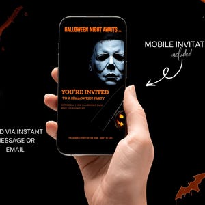 May include: A mobile phone screen shows a Halloween party invitation. The design features a Michael Myers image and the words "You're Invited". The background is black, with additional text saying "Halloween Night Awaits" and "Send via instant message or email".