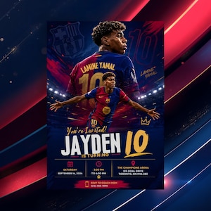 May include: A birthday invitation flyer featuring soccer player Lamine Yamal in a blue and red FC Barcelona jersey. The text reads: You're Invited! JAYDEN IS TURNING 10. Includes event details for Saturday, September 14, 2024, at The Champions Arena.