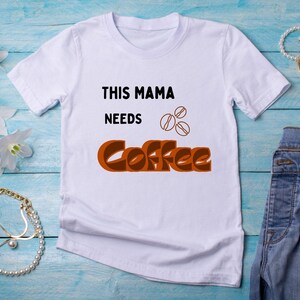 This Mama Needs Coffee Shirt – Funny Mom Life T-Shirt, Coffee Lover Gift, Caffeine Addict Tee, Retro Coffee Graphic Shirt for Moms