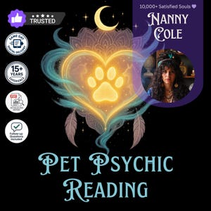 May include: An illustration with a heart-shaped design featuring a paw print, feathers, and a crescent moon. The text reads "Pet Psychic Reading" and "Nanny Cole". Additional text includes "Trusted", "Same Day Digital Delivery", "15+ Years Experience", and "Follow-up Questions Included".