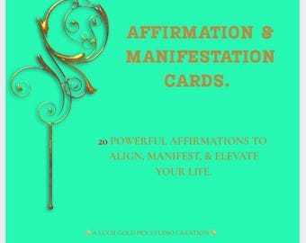 May include: A teal background with gold text that reads "AFFIRMATION & MANIFESTATION CARDS." The text below states "20 POWERFUL AFFIRMATIONS TO ALIGN, MANIFEST, & ELEVATE YOUR LIFE." A gold decorative flourish is in the upper left corner.