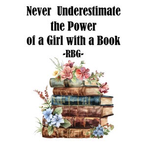 Never Underestimate the Power of a Girl with a Book – Feminist Quote Print, Literary Wall Art, Girl Power Poster, Book Lover Gift, Digital