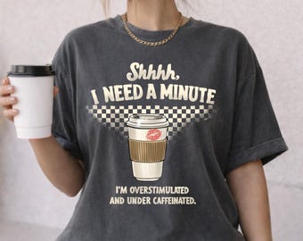 Overstimulated Under Caffeinated Mom Coffee Graphic T Shirt, Checkerboard Cup Tee