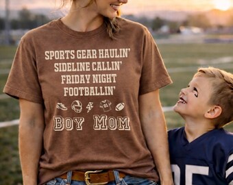 Boy Mom Football T-Shirt, Sports Gear Haulin' Sideline Callin' Tee