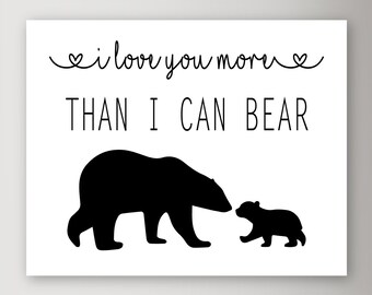 I love you more than I can Bear Nursery Decor, Gender Neutral Mama Bear and Cubs art, bear silhouette, Woodland Animal Print or Canvas Quote