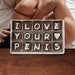 I Love Your Penis Candy Cute Boyfriend Gift Boyfriend Anniversary Gift for Him Holiday Gift for Him  Sexy Mens Valentines Day Gift for Him 
