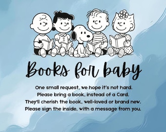 May include: A baby shower invitation featuring the Peanuts characters, including Charlie Brown and Snoopy, reading books. The text reads "Books for baby" and requests guests bring a book instead of a card.