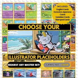 Peut inclure: Un ensemble de cartes à collectionner Pokémon, présentant divers personnages et types de cartes. L'image contient le texte "CHOOSE YOUR" et "ILLUSTRATOR PLACEHOLDERS". Du texte supplémentaire indique l'inclusion de cartes anglaises, japonaises et de variations.