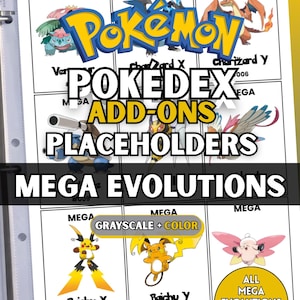 May include: A binder page featuring Pokémon Pokedex add-on placeholders for Mega Evolutions. The sheet displays various Mega Evolution characters in color, with text labels including POKEDEX ADD-ONS, MEGA EVOLUTIONS, and ALL MEGA EVOLUTIONS POKÉMON INCLUDED!