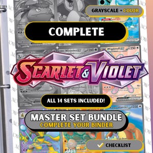 May include: A binder page featuring Pokémon trading cards from the Scarlet & Violet series. The cards are displayed in grayscale and color, with text that reads "COMPLETE" and "MASTER SET BUNDLE." The image includes a checklist and the text "ALL 14 SETS INCLUDED!"