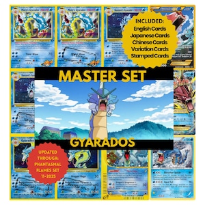 May include: A collection of Gyarados Pokémon trading cards, including English, Japanese, Chinese, and variation cards. The cards feature various illustrations of Gyarados, with text that includes "Master Set" and "Updated Through: Phantasmal Flames Set 11-2025".