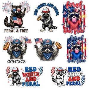 May include: A collection of eight graphic illustrations featuring raccoons with American flag motifs, hot dogs, and fireworks. The designs include text such as FERAL & FREE, RED WHITE AND FERAL, and ferel but free, showcasing patriotic themes with stars and stripes.