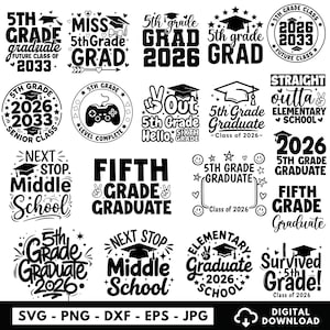 May include: A collection of black and white graduation-themed designs for the 5th grade. The designs include phrases like "5th Grade Graduate," "Next Stop Middle School," and "Class of 2026," along with graduation caps and stars.