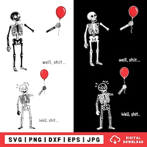 May include: A digital graphic featuring four skeleton illustrations. Two skeletons are black and white, and two are white and black. Each skeleton holds a red balloon with a string. The text "well, shit..." appears next to each skeleton figure.