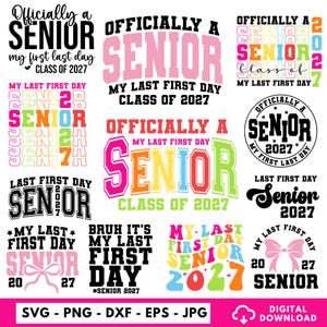 Officially A Senior 2027 My Last First Day Class of 2027 svg png, Senior 2027 Svg, Back to School, Graduation 2027 Svg,Senior Graduation Png
