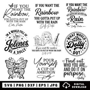 May include: A collection of nine black and white digital graphic designs featuring inspirational quotes and illustrations of Dolly Parton, cowboy boots, hats, guitars, and butterflies. The text includes phrases like If you want the rainbow, you gotta put up with the rain, In a world full of Jolenes be a Dolly, and Pour yourself a cup of ambition.