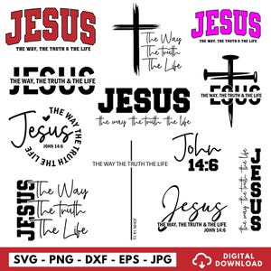 Może przedstawiać: Kolekcja cyfrowych projektów z napisem "JESUS" w różnych czcionkach i stylach, z frazą "THE WAY, THE TRUTH & THE LIFE." Zawiera krzyże, tekst z Jana 14:6 i opcje formatu plików: SVG, PNG, DXF, EPS i JPG.