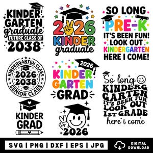 May include: A collection of colorful kindergarten graduation designs. The designs include phrases like "Kindergarten Graduate," "Future Class of 2038," and "So Long Pre-K." Each design features graduation caps and stars.