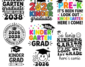 Kindergarten Graduation SVG, Kindergarten Graduate 2026 PNG, Graduation Png, Kinder Grad png,Last Day Of School png,Class of 2026 & 2038 svg