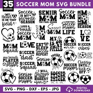 May include: A digital download graphic bundle featuring 35 soccer mom designs. The designs include soccer balls, hearts, and text such as "Soccer Mom," "My Heart is on That Field," and "Soccer Squad." The file formats are SVG, PNG, DXF, EPS, and JPG.