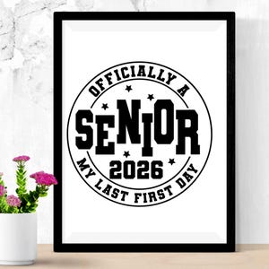 Officially A Senior 2026 My Last First Day Class of 2026 Svg Png ...