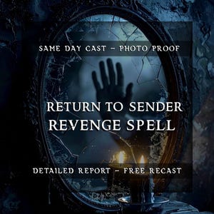 May include: A dark, gothic image featuring a shattered mirror with a hand reaching out. Text reads "Return to Sender Revenge Spell." A candle burns in the foreground, enhancing the mysterious atmosphere. The image is framed with ornate details.