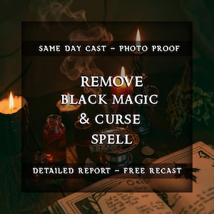 May include: An image with a dark, mystical theme, featuring candles, potion bottles, and a spell book. Text reads "REMOVE BLACK MAGIC & CURSE SPELL" and "SAME DAY CAST - PHOTO PROOF".