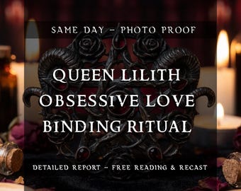 Queen Lilith Obsessive Love Binding Ritual | Intense Desire Attraction, Deep Emotional Attachment, Same Day Casting Photo Proof