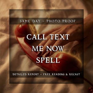 Puede incluir: Un auricular de teléfono rojo con las palabras "CALL TEXT ME NOW SPELL" en texto blanco. La imagen también incluye el texto "SAME DAY - PHOTO PROOF" y "DETAILED REPORT - FREE READING & RECAST".