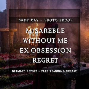 May include: A mysterious image featuring the text "MISAREBLE WITHOUT ME EX OBSESSION REGRET". A person in a red hooded cloak stands before a stone structure. The image also includes the text "SAME DAY - PHOTO PROOF" and "DETAILED REPORT - FREE READING & RECAST".
