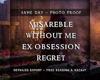 Miserable Without Me Spell | Ex Obsession & Deep Regret Ritual Make Them Miss You Spell | Make Him Crazy For You Ritual | Photo Proof