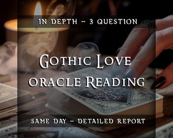 Gothic Love Oracle Reading | 3 Question Psychic & Intuitive Love Reading | Accurate Relationship Insight | Spiritual Energy Guidance