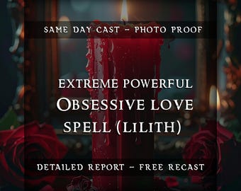 Lilith Love Obsession Spell | Make Him/Her Love You Like Crazy | Love Only Me Ritual | For Stubborn Targets | Same Day Casting| Fast Results