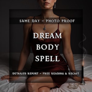 May include: A burgundy satin slip dress with the words "DREAM BODY SPELL" in large white letters. The image also includes the text "SAME DAY - PHOTO PROOF" and "DETAILED REPORT - FREE READING & RECAST". A lit black candle is on the right.