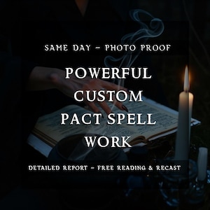 May include: An image with the text "SAME DAY - PHOTO PROOF" and "POWERFUL CUSTOM PACT SPELL WORK". A hand hovers over an open book, with a lit candle and smoke in the background. The words "DETAILED REPORT - FREE READING & RECAST" are also visible.