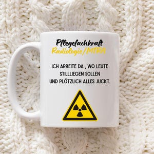 Pflegekraft Radiologie ,Lustige Krankenschwester Tasse, Geschenkidee, Tasse für Pflegekräfte mit Humor, Geschenkideen zum Abschied Rente ,
