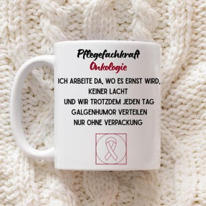 Pflegekraft Onkologie ,Lustige Krankenschwester Tasse, Geschenkidee,  Für Pflegekräfte mit Humor, Geschenkideen zum Abschied Rente ,
