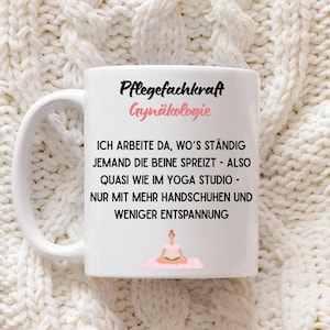 Pflegekraft Gynäkologie  ,Lustige Krankenschwester Tasse, Geschenkidee,  Für Pflegekräfte mit Humor, Geschenkideen zum Abschied Rente ,