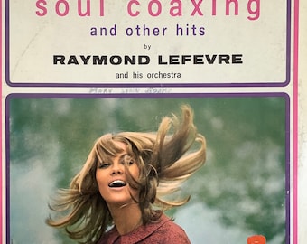 Raymond Lefevre "Soul Coaxing and other hits" Vinyl LP Album