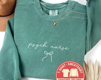 Comfort Colors® Psych Nurse Sweatshirt, Mental Health Crewneck, Psychiatric Nurse Shirt, Nursing T-Shirt, RN Gift for Her, Graduation