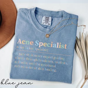 Acne Specialist Definition Comfort Colors® T-Shirt, Skincare Expert Esthetician Gift, Dermatology Nurse Appreciation Gift for Her image 19