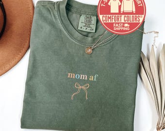 Comfort Colors® Mom AF T-Shirt, Mom with Bow Tee, Mother's Day Gift, Birthday Gift for Mom, Mom Sweatshirt, Crewneck for Mom