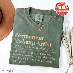 Permanent Makeup Artist Definition Comfort Colors® T-Shirt, PMU Tech Gift, Microblading Artist Witty Quote Aesthetician Funny Salon Business