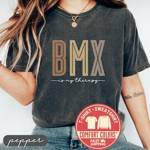 Comfort Colors® bmx Is My Therapy Shirt, bmx T-Shirt, bmx Lover Tee, Bike Rider Shirt, Sports Shirt, bmx Sweatshirt, bmx Gift, Funny T-shirt