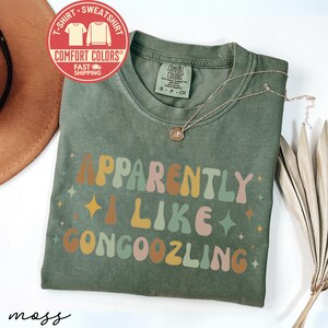 Comfort Colors® Gongoozling Shirt Apparently I Like Gongoozling TShirt Funny Humorous Gift Retro Vintage Groovy Tee Observer Present